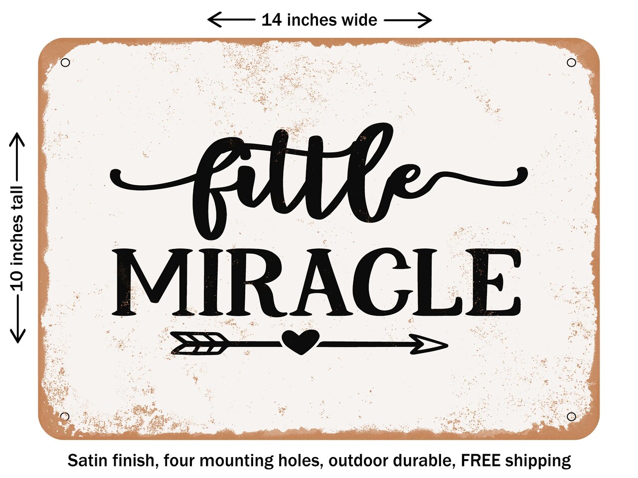 DECORATIVE METAL SIGN - Little Miracle - Vintage Rusty Look